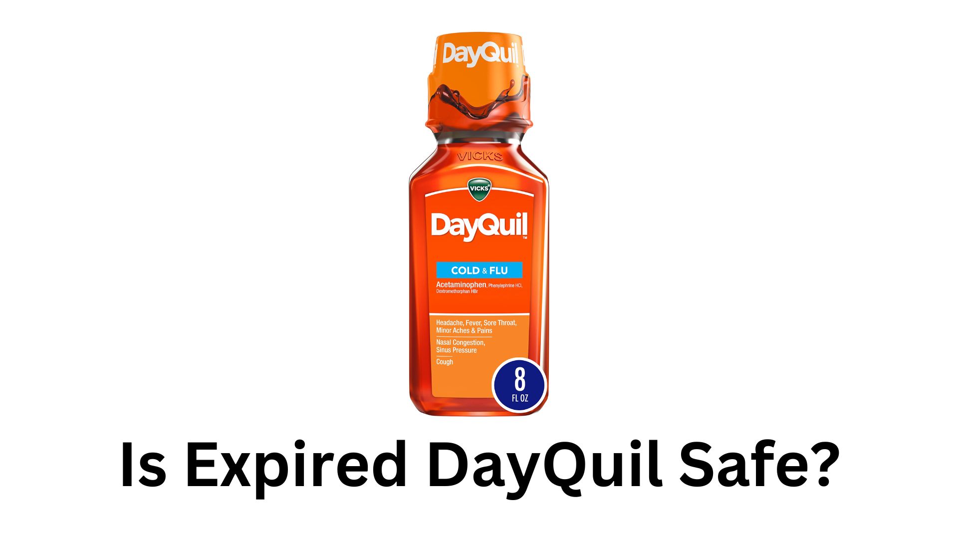 Is Expired DayQuil Safe?